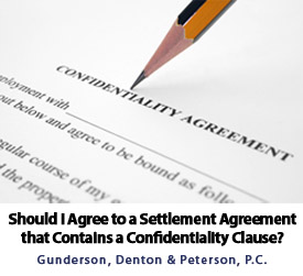 Should I Agree to a Settlement Agreement that Contains a Confidentiality Clause?