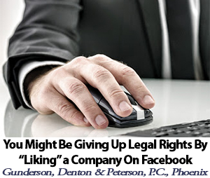 You Might Be Giving Up Legal Rights by Liking a Company on Facebook